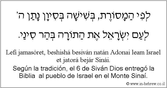 Español y hebreo: Según la tradición, el 6 de Siván Dios entregó la Biblia  al pueblo de Israel en el Monte Sinaí.